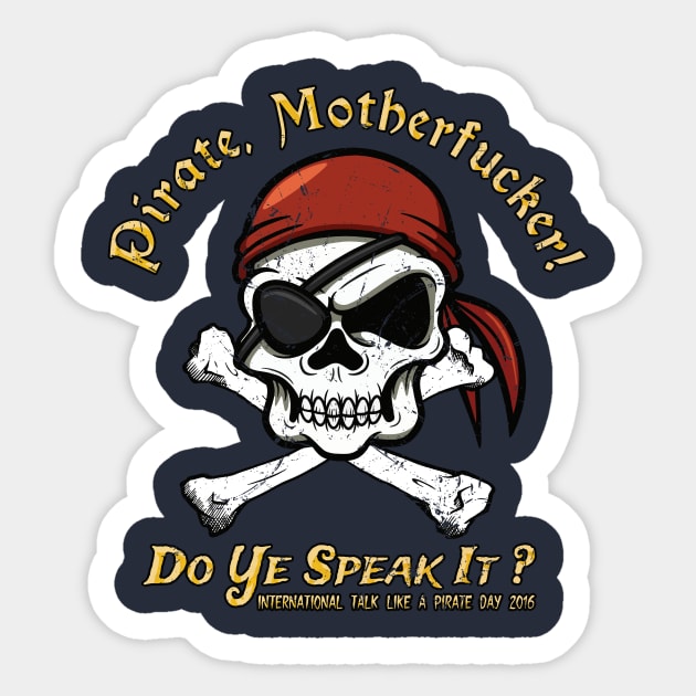 Pirate Tee - Do You Speak It? Sticker by KennefRiggles